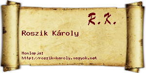 Roszik Károly névjegykártya