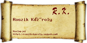 Roszik Károly névjegykártya